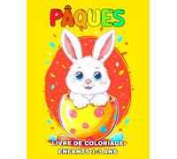 Livre de Coloriage de Pâques pour Enfants 1-3 Ans: Cahier de Coloriage avec des Oeufs de Pâques, des Charmants Lapins, des Poussins, des Scènes Printanières et Bien Plus Encore pour les Tout-Petits