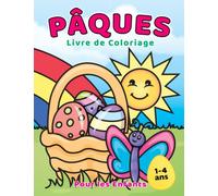 Livre de coloriage de Pâques pour les Enfants 1-4 ans: Remplisseur de panier de Pâques pour les tout-petits et les enfants d'âge préscolaire avec de grands et faciles dessins mignons simples