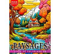 Livre de coloriage de paysages pour adultes: Détendez-vous et soulagez le stress avec le livre de coloriage Millennium's Beauty Colorbook comprenant 50 pages de dessins pour colorier