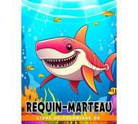 Livre de coloriage de requin-marteau: Pages de coloriage amusantes et faciles pour tous