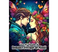 Livre de coloriage de romance féerique de minuit: Belles pages de coloriage mettant en vedette des i