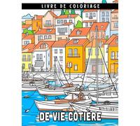 Livre de coloriage de vie côtière: Un livre de coloriage relaxant pour enfants - Explorez, imaginez et créez au bord de la mer
