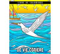 Livre de coloriage de vie côtière: Un livre de coloriage relaxant pour enfants - Explorez, imaginez et créez au bord de la mer