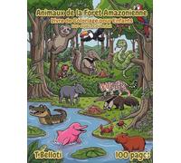 Livre de Coloriage des Animaux de la Forêt Amazonienne pour Enfants: 100 Créatures du Brésil avec Noms en Portugais et en Français