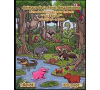 Livre de Coloriage des Animaux de la Forêt Amazonienne pour Enfants: 100 Créatures du Brésil avec Noms en Portugais et en Français