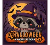 Livre de coloriage d'Halloween audacieux et facile: Dessins Halloween Simples et Amusants - Contours Épais pour Enfants, Débutants et Seniors - Citrouilles, Fantômes et Monstres Gentils