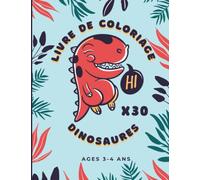 Livre de coloriage Dinosaure 22x28cm 30 dessins Dinosaure: Apprendre À dessiner Enfants 3ans 4ans : Activités De Dinosaure | Cahier de Coloriage ... anniversaire, fête, cahier de coloriage