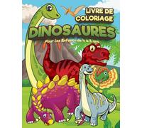 Livre de Coloriage Dinosaures pour Enfants de 4 à 8 ans: Plus de 45 Dessins de Dinosaures à Colorier | Cahier de Coloriage Dinosaure | Alternative ... Votre Enfant à la Fin du Livre | Grand Format