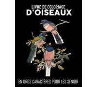 livre de coloriage d'oiseaux en gros caractères pour les Sénior: Dessin à la main de motifs floraux simples avec des oiseaux | Beau livre de coloriage ... | livre de coloriage d'oiseaux et de fleur.