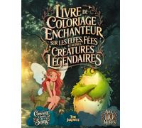 Livre de Coloriage Enchanteur sur les Elfes, Fées et autres Créatures Légendaires: Motifs fantastiques pour se détendre et soulager le stress : un ... 5 ans, les amis, la famille ou pour vous-même