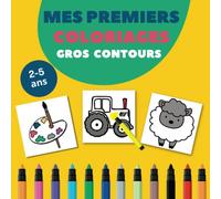 Livre de coloriage enfant 2 à 5 ans: cahier coloriage gros bords avec de grands dessins d'animaux, de fruits, voiture, camion, plage, idée cadeau ... âge pour occuper votre enfant sans écran.