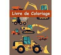 Livre de Coloriage: Engins de Chantier / Véhicules de Construction | Livre de coloriage pour enfants Âge 2-4 Ans
