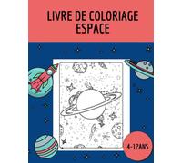 Livre de Coloriage Espace: Livre de coloriage espace pour enfants de 4 à 12 ans
