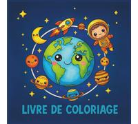 Livre de coloriage espace pour enfants dès 3 ans - Planètes, fusées et astronautes à colorier pour filles et garçons: Activité créative et éducative ... motricité et plaisir du coloriage