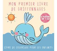 Livre de coloriage et de gribouillage à partir de 1 an : 50 motifs simples à gribouiller et à colorier - idéal pour les enfants créatifs et leurs premières œuvres d'art