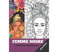 Livre de coloriage femme noire pour adulte: Mignon et magnifique cahier d'activités avec protraits femmes africaines /afro/anti-stress