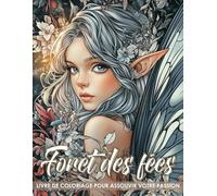 Livre de coloriage Forêt des fées: Une collection féerique de portraits enchanteurs de fées sur fond noir pour la pleine conscience et la détente