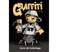 Livre de coloriage Graffiti: Le livre de coloriage Graffiti est un ouvrage unique, à propos de cadeau d'art de la rue pour les adolescents et les adultes Peinture volum 5