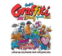 Livre de coloriage Graffiti & Street Art pour garçons et filles dès 10 ans | Le cadeau pour enfants, adolescents et adultes: 50 motifs puissants (Alien, Hip-Hop, Skateboard) pour réduire le stress
