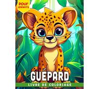 Livre de coloriage guépard pour enfants: Illustrations de léopard époustouflantes pour enfants de 3 à 6 ans à colorier parfaites pour les anniversaires et les cadeaux d'éléphant blanc