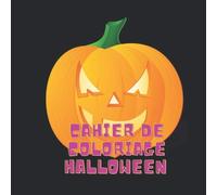 Livre de coloriage Halloween enfant à partir de 6 ans - Cahier de coloriage Thème Halloween - Citrouilles Sorcières Fantômes: Livre broché format 21,59 x 21,59 cm ( 8,5 x 8,5 po )