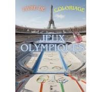 livre de Coloriage Jeux Olympiques: Livre de Coloriage Sportif avec une Diversité des Jeux Olympiques ; Foot Basket Tennis Boxe Volley et autres sports