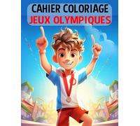 Livre de coloriage Jeux Olympiques pour enfants: Cahier de Coloriage Olympiques pour Filles et Garçons,illustrations des JO à colorier par un enfant de 5 à 10 ans