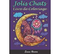 Livre de Coloriage Jolis Chats: Livre de Coloriage Pour Adultes avec 50 Dessins de Chats et Chatons Mignons - Idéal pour un une passionnée de Chats