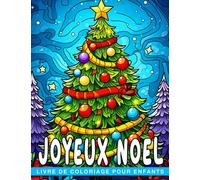 Livre de coloriage Joyeux Noël pour enfants: 30 pages d'illustrations pour enfants pour se détendre et s'amuser parfait comme cadeau de Noël ou d'anniversaire