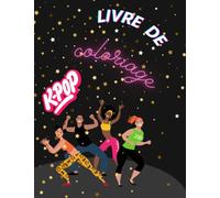 Livre de coloriage K-POP: 28 coloriages pour les fans de K-pop