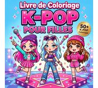 Livre de Coloriage K-POP pour Filles: 50+ Dessins Kawaii et Manga Inspirés de l’Univers K-POP | Activité Créative Sans Écran | Idée Cadeau pour Fans de K-POP