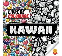 Livre de Coloriage Kawaii: 40 Dessins Magiques pour Enfants et Adultes | Animaux, Festivités, et Douceurs: Bonheur de Colorier pour Tous Âges : ... Ultime pour Enfants, Adultes et Célébrations