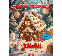 Livre de Coloriage Kawaii: 50 Amusantes illustrations de noël à colorier pour les enfants à partir de 8 ans