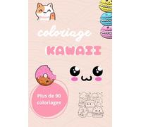 Livre de coloriage kawaii pour jeune fille, enfant, 7 ans, 8 ans, 9 ans, 10 ans, "Adorables Aventures à Colorier : Univers Kawaii pour Filles"