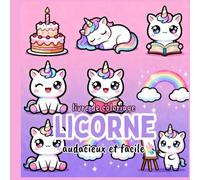 livre de coloriage licorne audacieux et facile: Licorne Audacieux et Facile - Créatures Magiques, Scènes Enchantées et Aventures Féeriques à colorier pour Enfants et Débutants