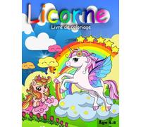 Livre de coloriage licorne pour enfants: Livre de coloriage Licorne avec plus de 40 images uniques ; Les amoureux de la licorne seront ravis de le ... un panier de Pâques ou un cadeau de Noël ;