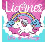 Livre de Coloriage Licornes: Dès 2 ans