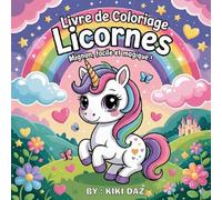 Livre de Coloriage Licornes: Mignon, Facile et Magique ! 50 Dessins Adorables pour Enfants de 4 à 8 Ans