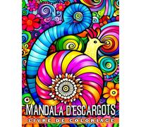 Livre de coloriage Mandala d'escargots: Belles pages de coloriage relaxantes | De superbes