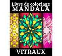 Livre de Coloriage Mandala Vitraux: 50 Motifs étonnants, Magnifique Mandala, Livre de coloriage en Gros caractères
