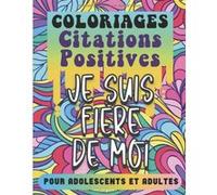 Livre de Coloriage Mandalas - Citations Positives Fleurs Anti-Stress pour Adultes