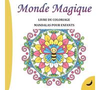 Livre de coloriage Mandalas pour enfants: 50 Dessins Magiques à Lignes Épaisses pour Développer la Motricité Fine chez les Enfants de 3 à 5 Ans (COLLECTION BANANA)