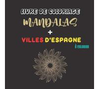 Livre de Coloriage - Mandalas Villes d'Espagne: Mandala Anti-Stress | GRAND FORMAT CARRÉ | Livre de coloriage pour enfants et adultes | Designs de ... 30 plus grandes villes d’Espagne à colorier