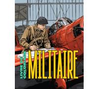 Livre de Coloriage Militaire: Pour les enfants de 4 à 12 ans, l'armée et les forces armées, les chars, les hélicoptères, les soldats, les armes, la ... les hélicoptères et les avions de chasse