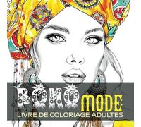 Livre de Coloriage Mode Adulte: 50 Dessins d'art Abstrait Boho, Filles Hippies, Modèles de Style Bohème pour Soulager le Stress et Se Détendre