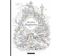 Livre de coloriage - Mondes imaginaires - 34 planches - Pour adultes - Évasion créative - Mixte