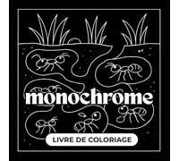 livre de coloriage monochrome: "Designs Complexes à Une Seule Couleur pour la Relaxation et la Pleine Conscience - Mandalas, Paysages, Animaux et Motifs"