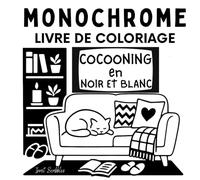 Livre de Coloriage Monochrome: Noir et Blanc pour des Moments de Cocooning et de Détente, Une Seule Couleur pour un Moment de Calme, Pour Adultes et Enfants