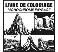 Livre De Coloriage Monochrome Paysages: Un Voyage à travers le Monde pour Éveiller votre Créativité | Illustrations Uniques pour Adultes et Débutants.