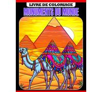 Livre de coloriage Monuments du monde: Explorez des structures emblématiques du monde entier - Un voyage de coloriage pour les enfants (âgés de 8 à 12 ans)